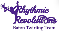 Rhythmic Revolutions Baton Twirling Team